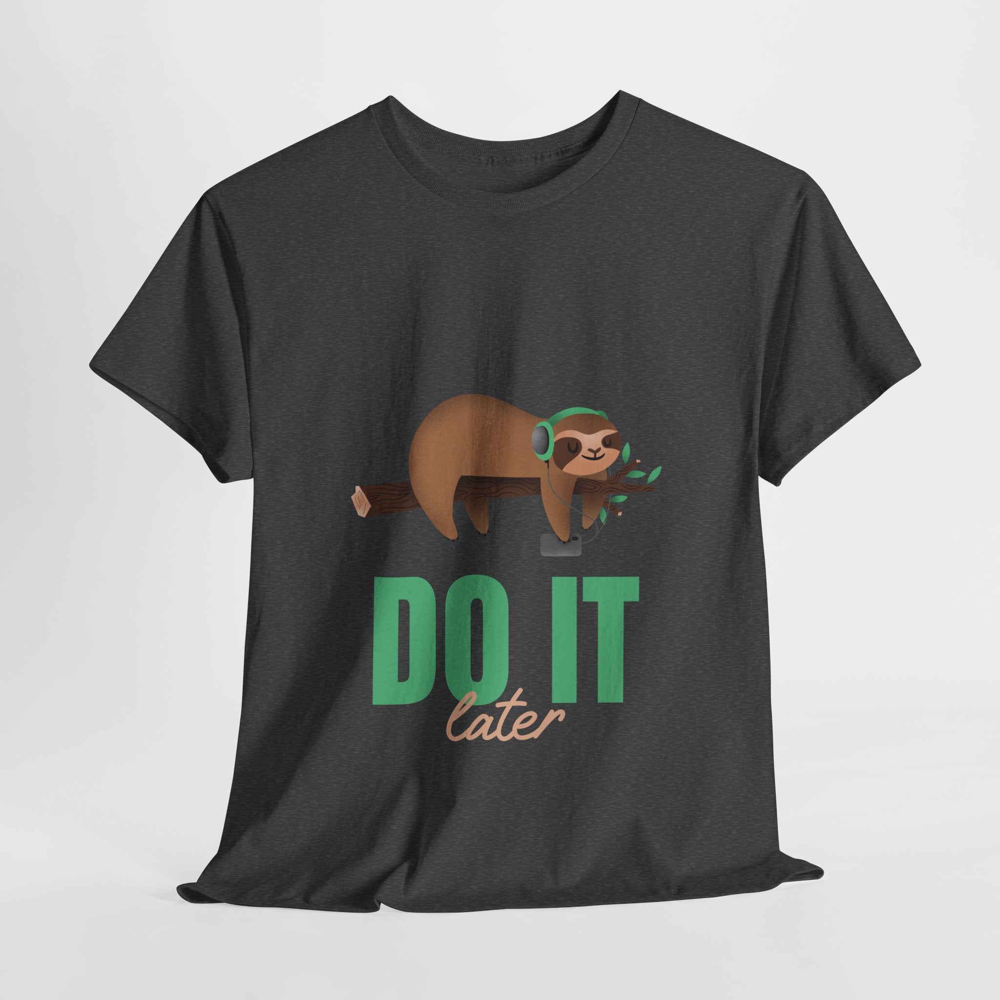 Do It Later, Funny T-Shirt, Lazy Days Unisex Heavy Cotton Tee