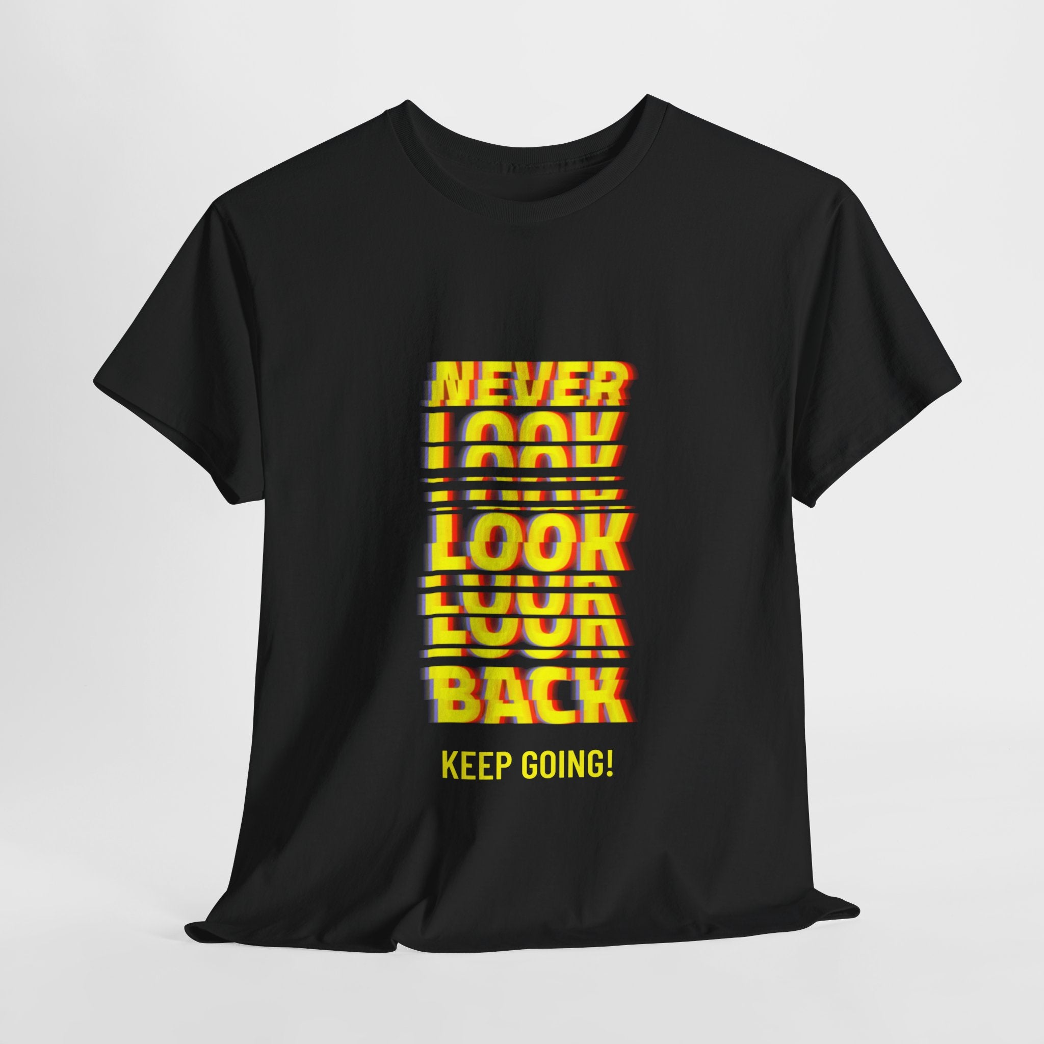 Never Look Back, Keep Going Motivational Unisex Heavy Cotton T-Shirt