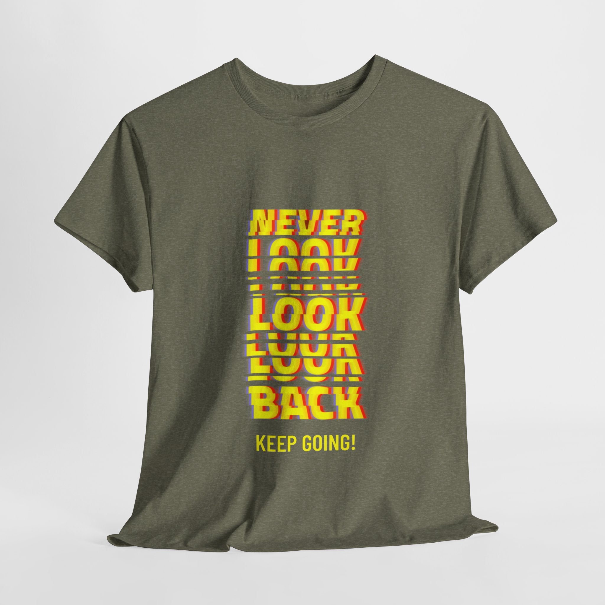 Never Look Back, Keep Going Motivational Unisex Heavy Cotton T-Shirt