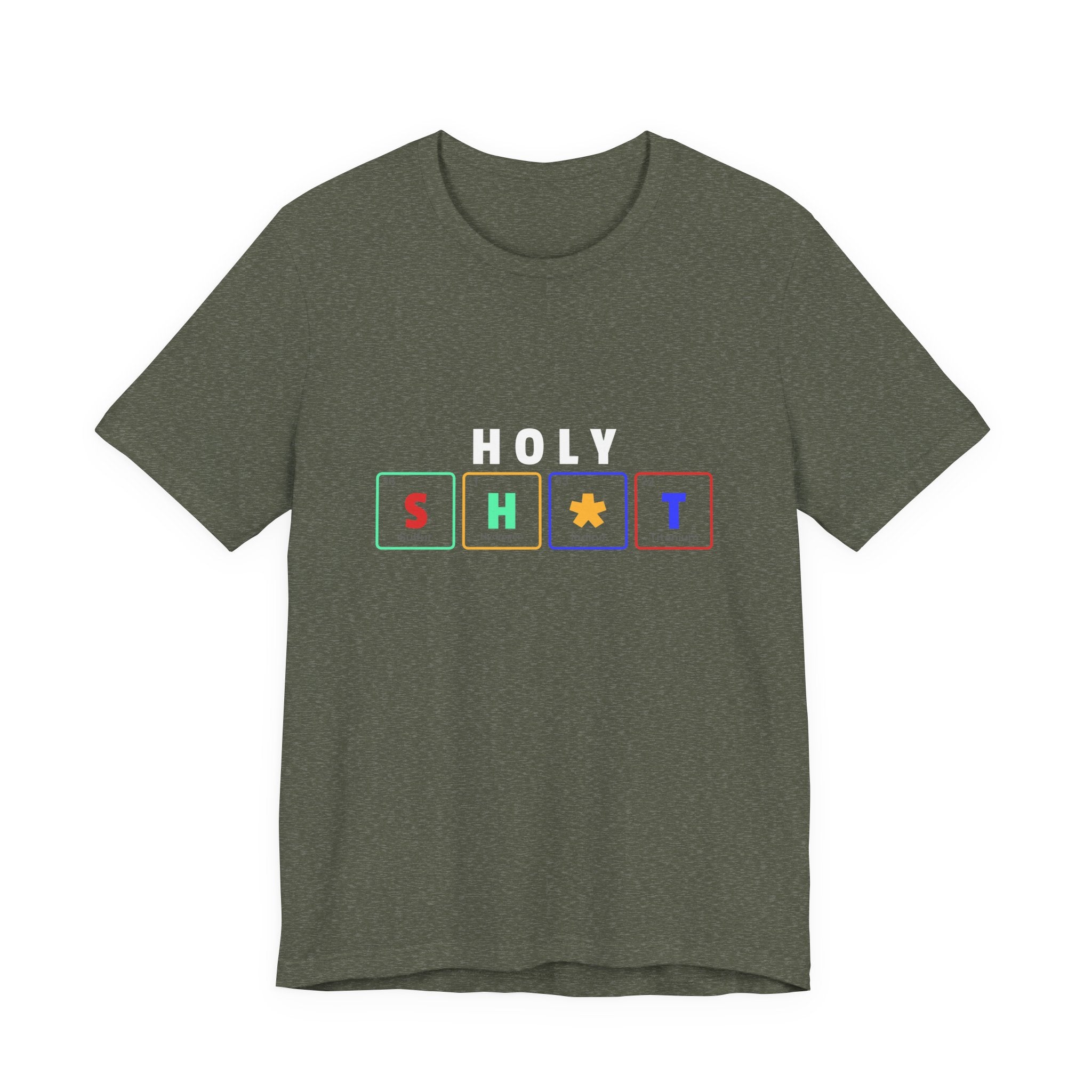 Holy Sh*t Funny Tee, Unisex T-Shirt