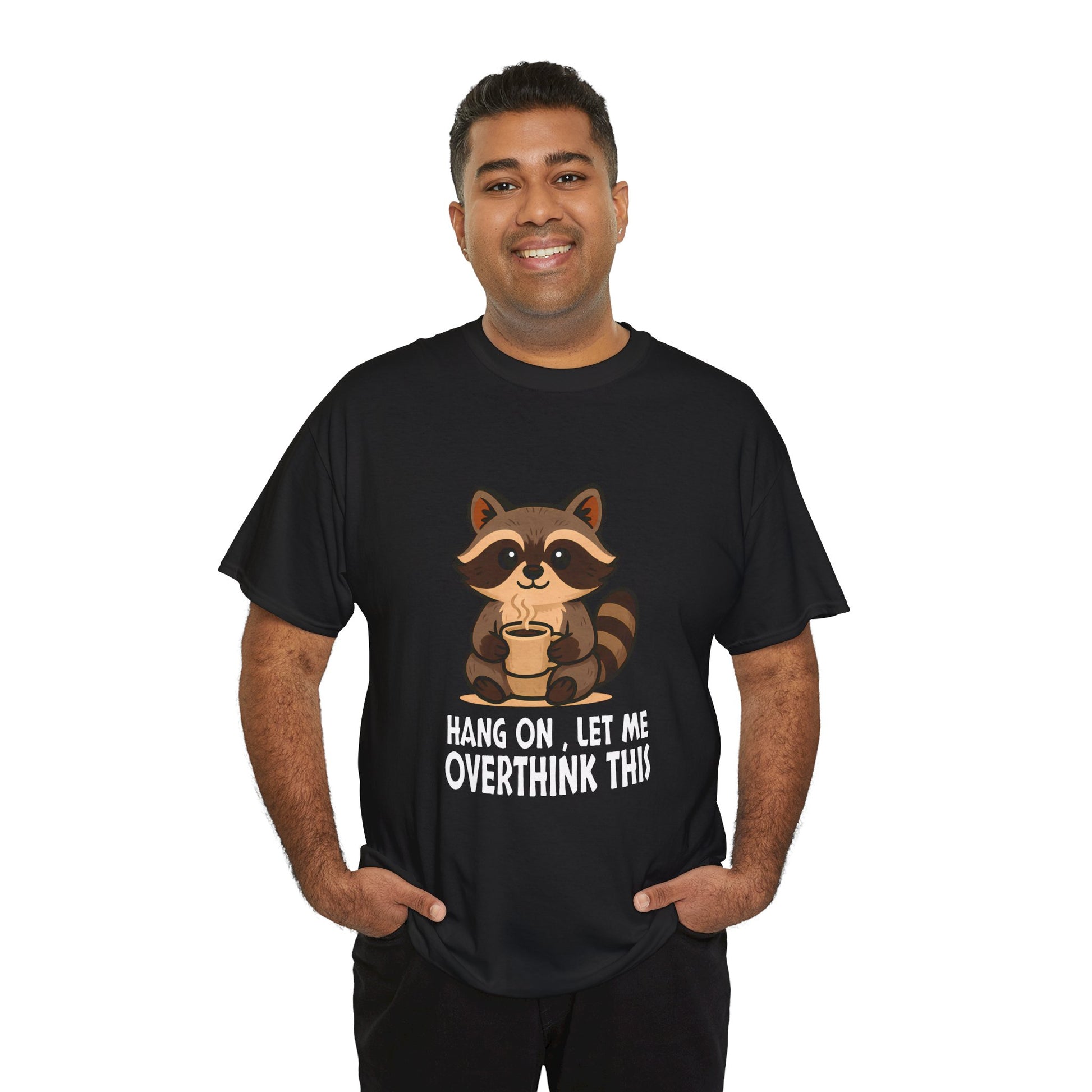 Hang on, Let me Overthink This Raccoon Tee, Casual Graphic T-shirt