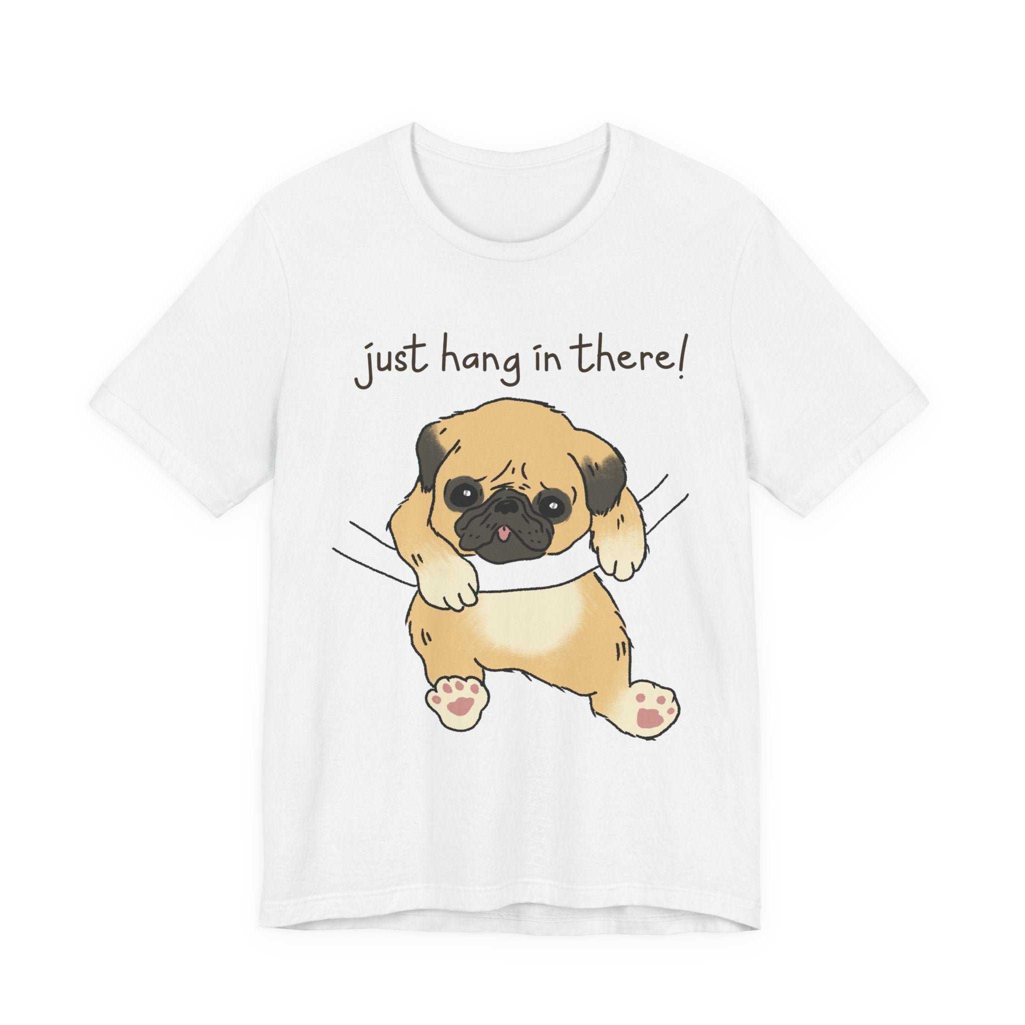 Just Hang In There Tee, Unisex T-Shirt