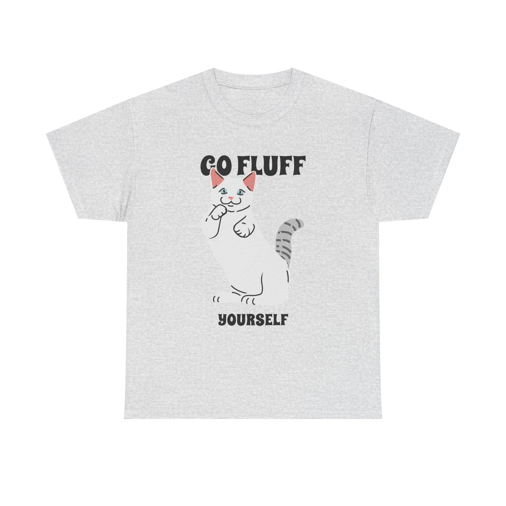 Go Fluff Yourself T-Shirt, Funny Cat Shirt