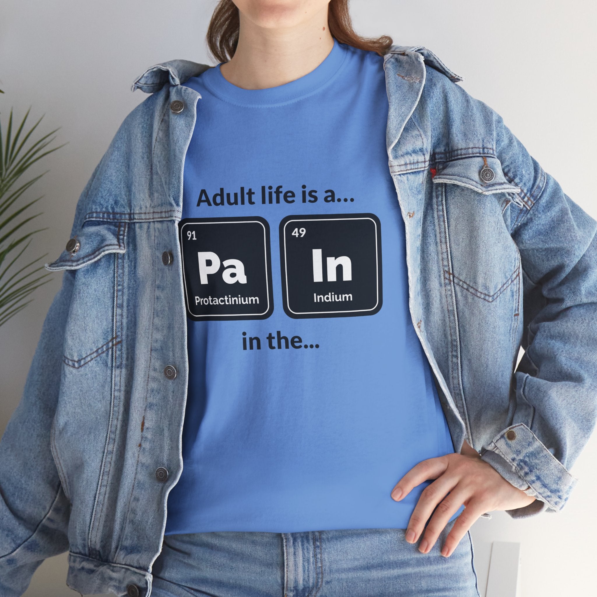 Adult Life is a Pain in the... Tee, Funny Unisex Cotton T-Shirt