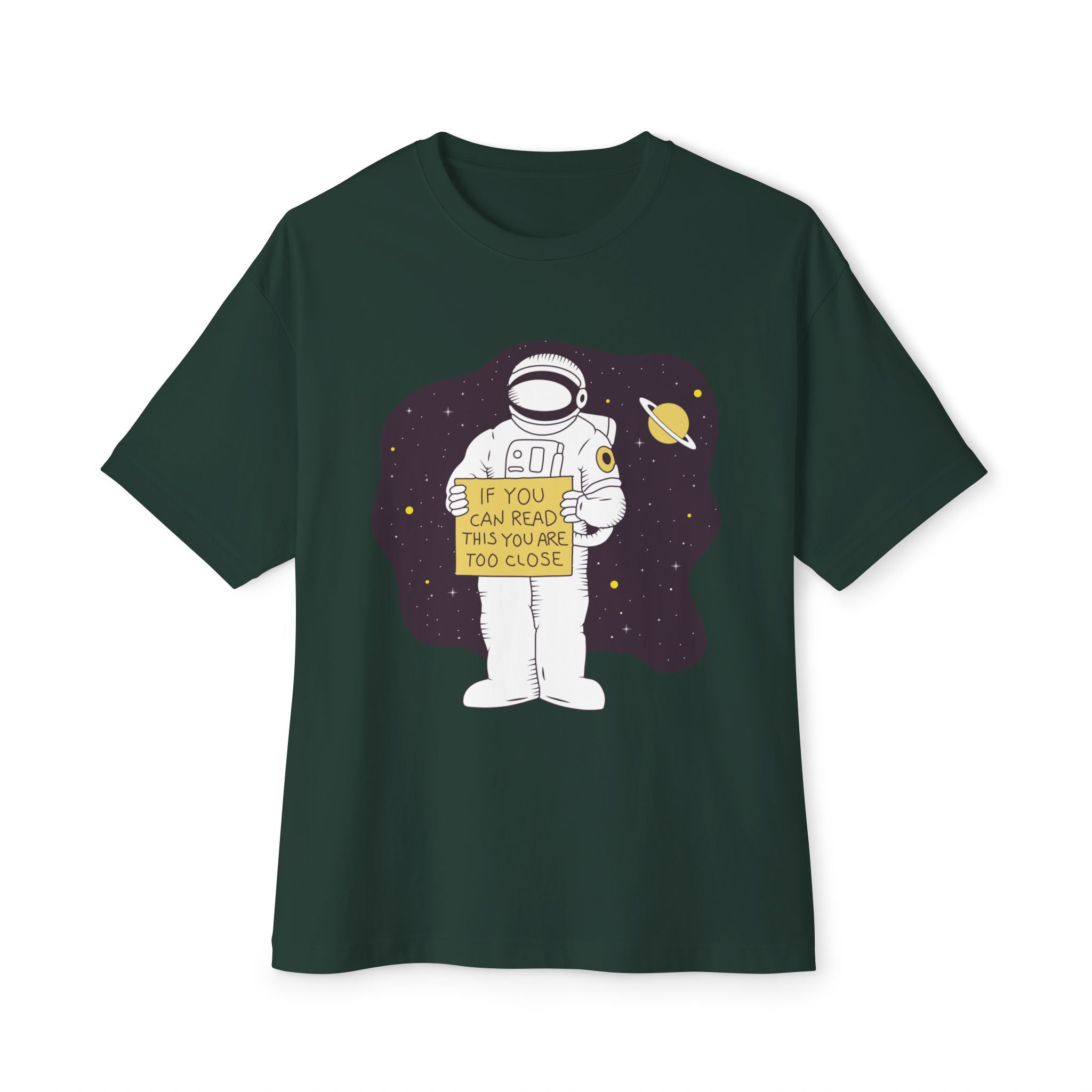 If You Can read this you are too close astronaut Graphic Unisex Ovwersized T-Shirt