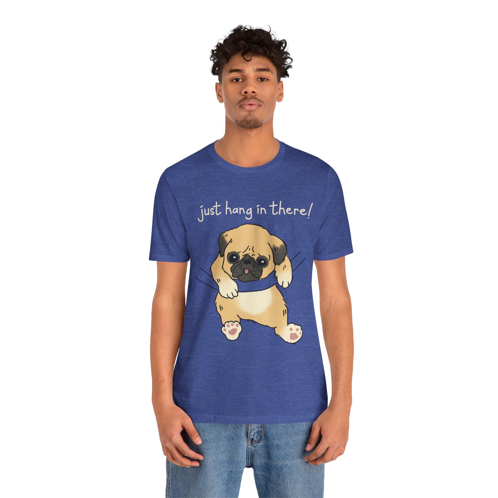 Just Hang In There Tee, Unisex T-Shirt