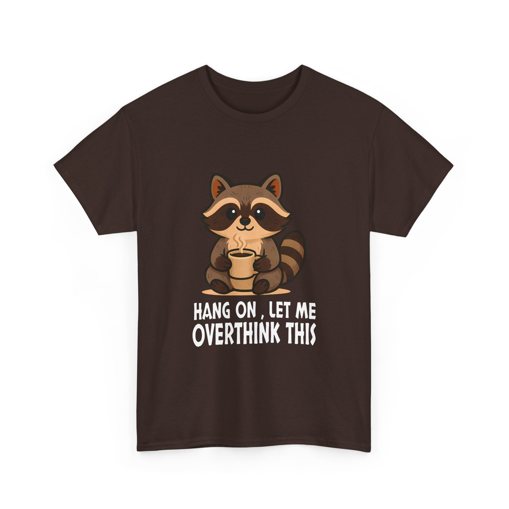 Hang on, Let me Overthink This Raccoon Tee, Casual Graphic T-shirt