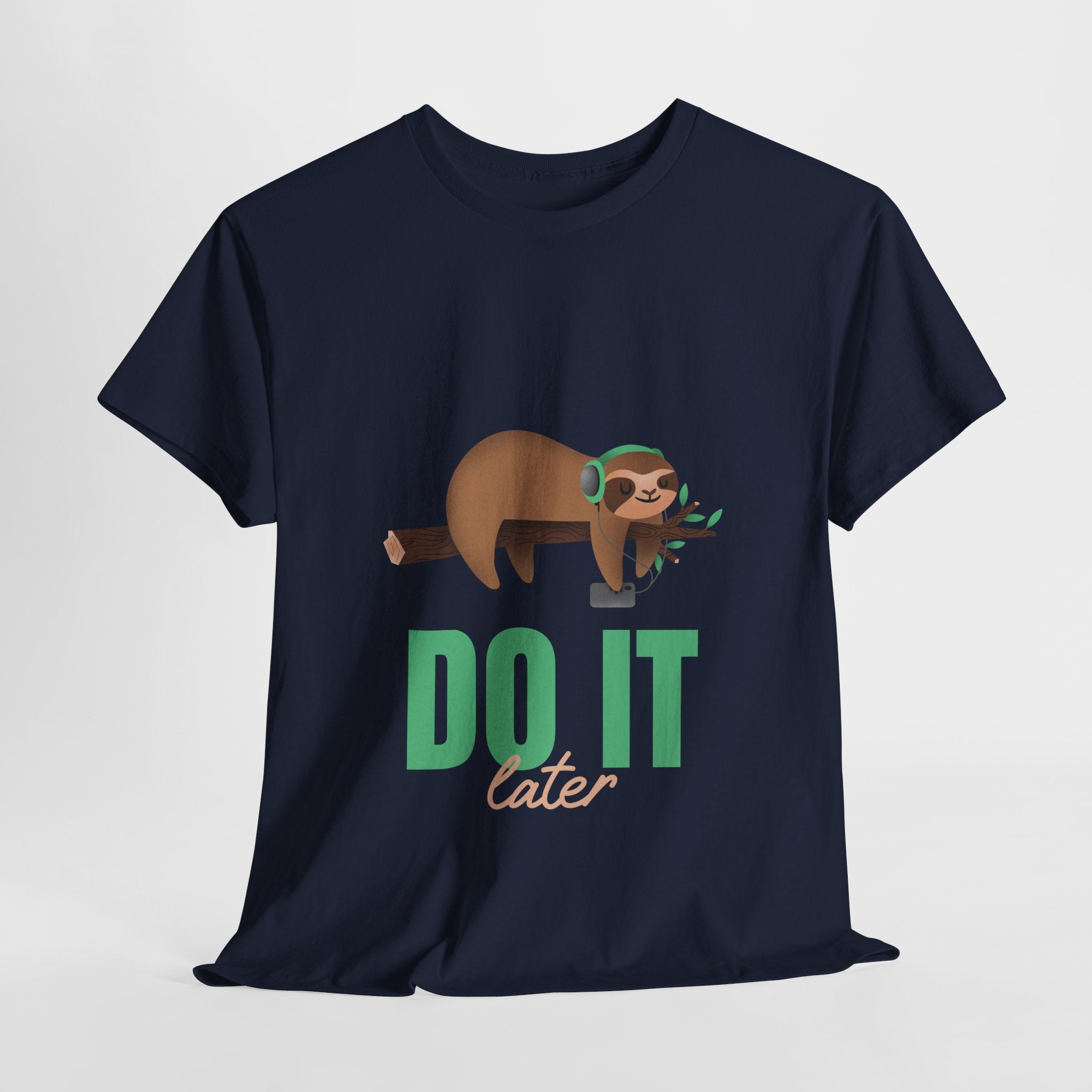 Do It Later, Funny T-Shirt, Lazy Days Unisex Heavy Cotton Tee