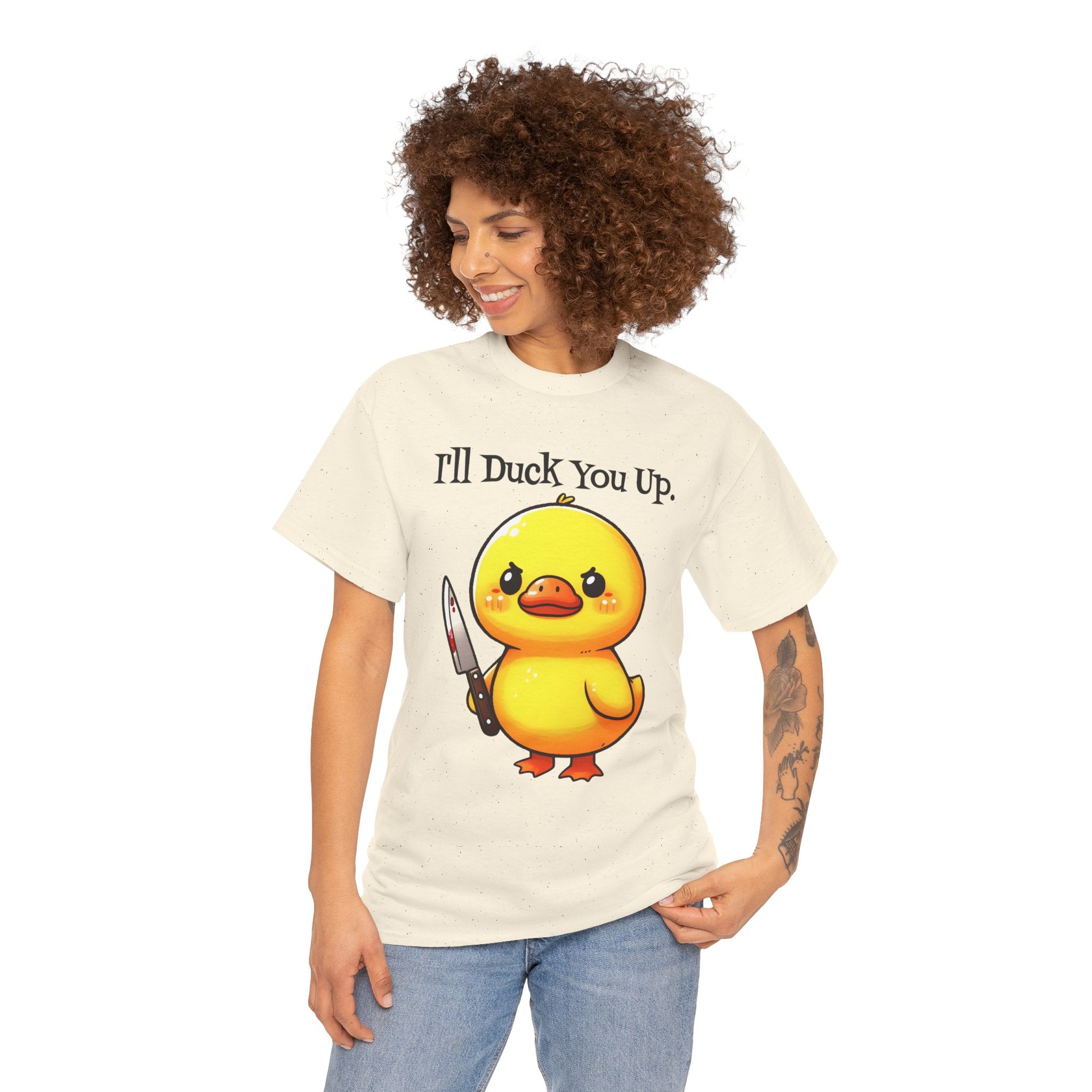 I'll Duck you Up. T-shirt funny graphic tee